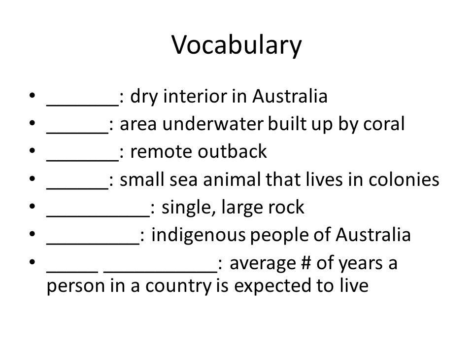Vocabulary _______: dry interior in Australia