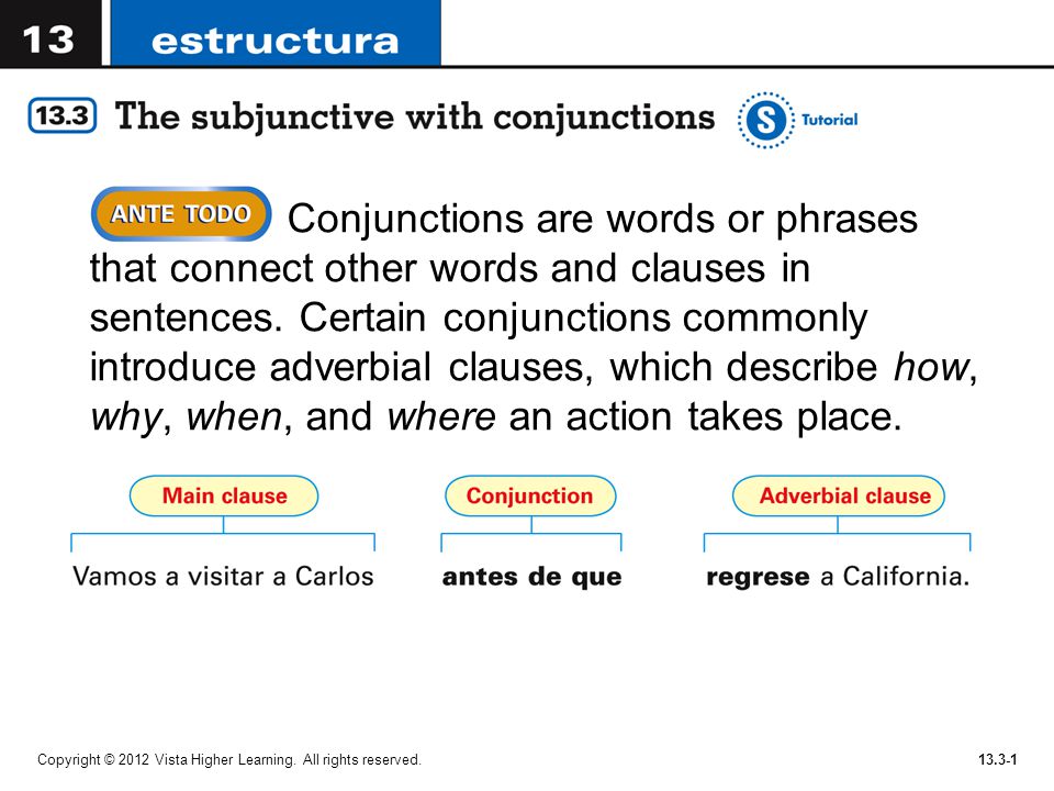 Conjunctions are words or phrases that connect other words and clauses in sentences. Certain conjunctions commonly introduce adverbial clauses, which describe how, why, when, and where an action takes place.