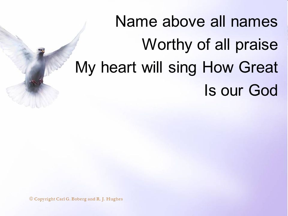 My heart will sing How Great Is our God