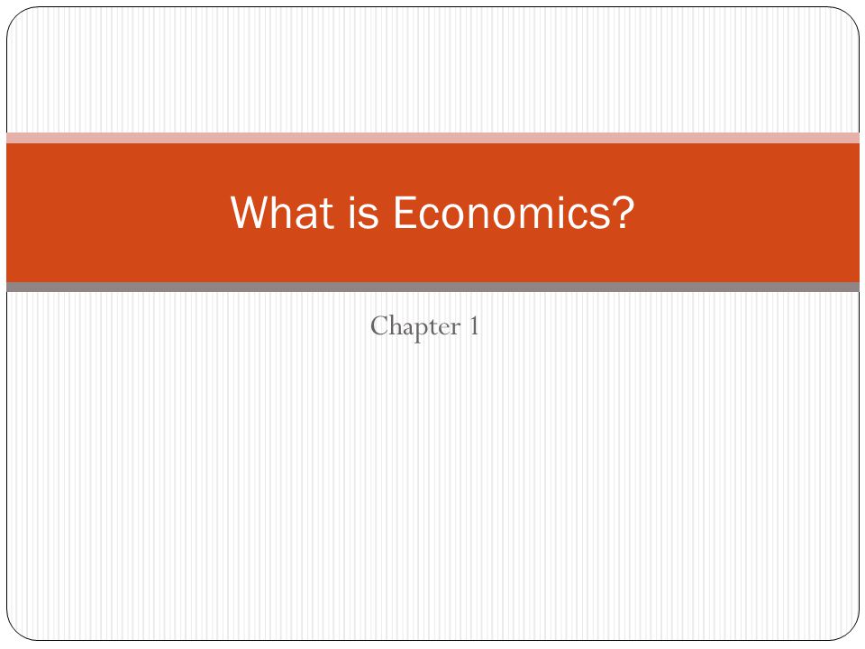 What is Economics Chapter 1