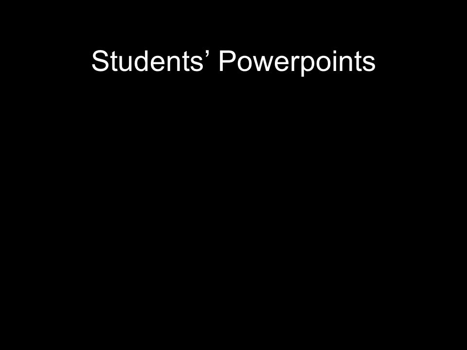Students’ Powerpoints
