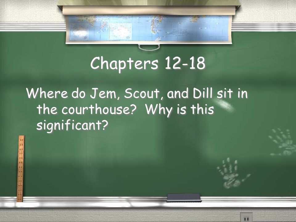 Chapters Where do Jem, Scout, and Dill sit in the courthouse Why is this significant