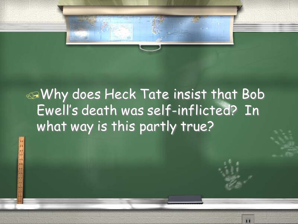 Why does Heck Tate insist that Bob Ewell’s death was self-inflicted