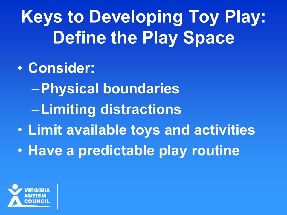 Keys to Developing Toy Play: Define the Play Space