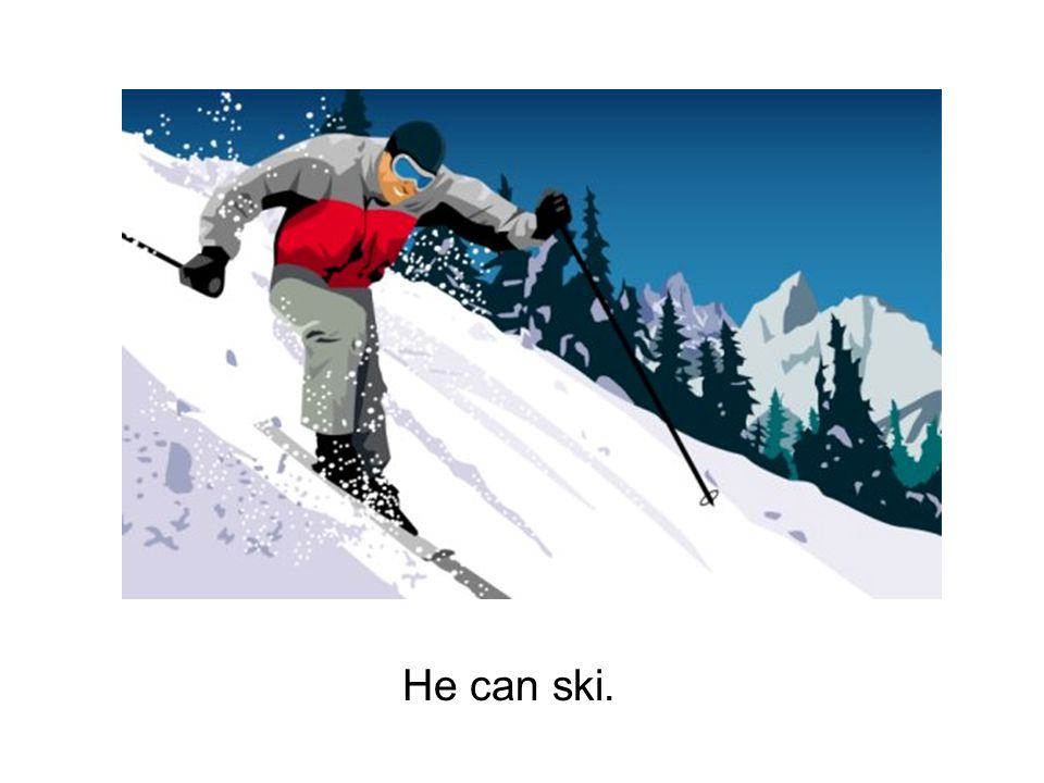 He can ski.