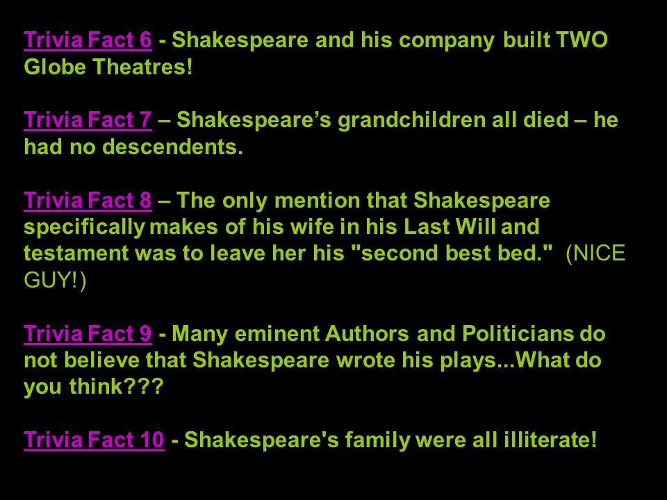 Trivia Fact 6 - Shakespeare and his company built TWO Globe Theatres!