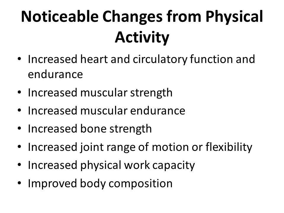 Noticeable Changes from Physical Activity