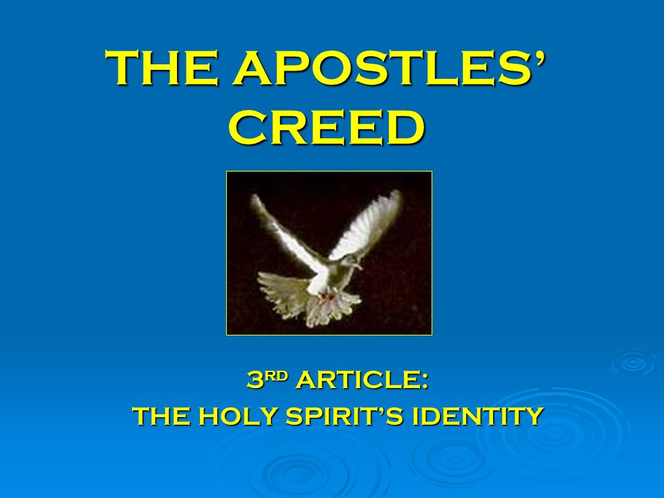 3rd ARTICLE: THE HOLY SPIRIT’S IDENTITY