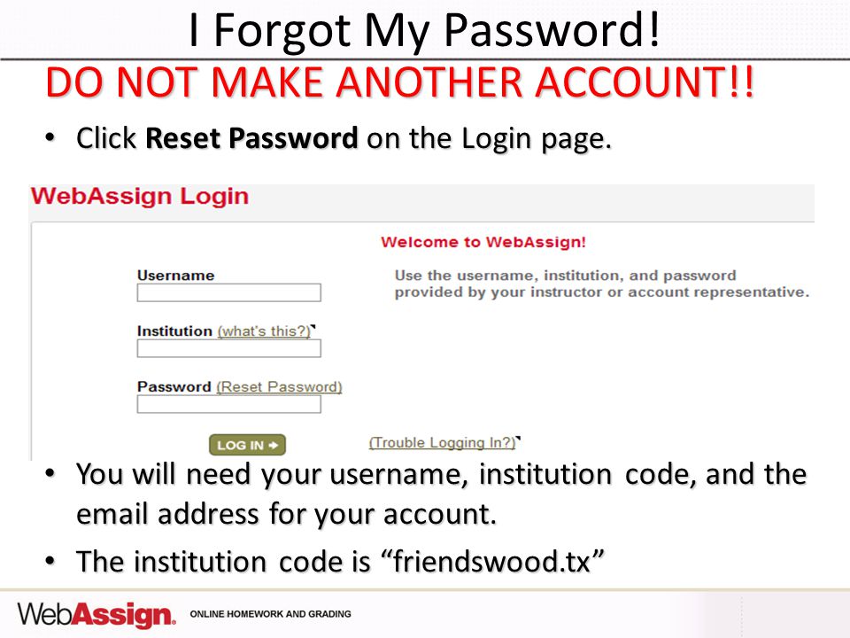 I Forgot My Password! DO NOT MAKE ANOTHER ACCOUNT!!