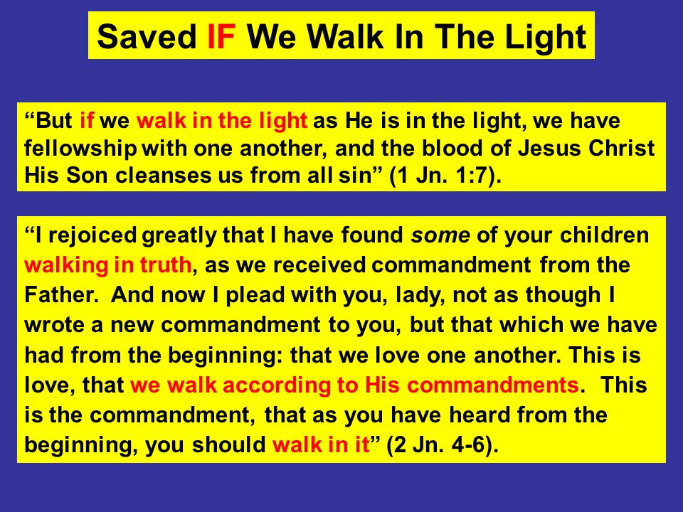 Saved IF We Walk In The Light