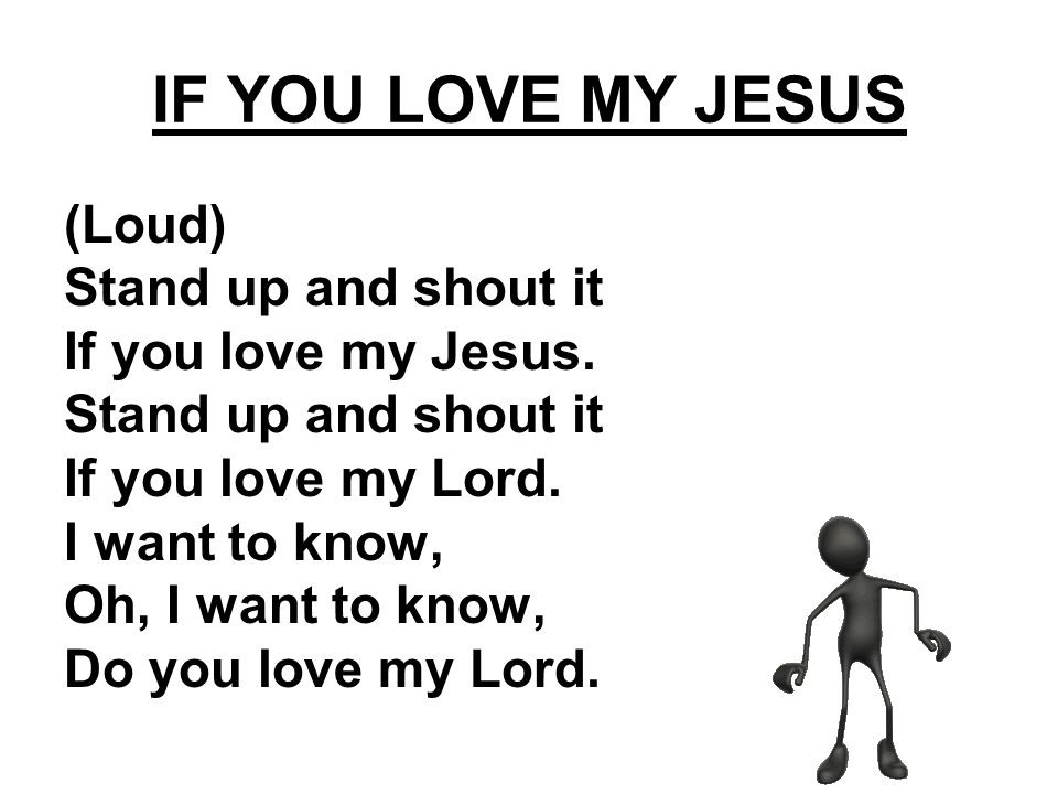 IF YOU LOVE MY JESUS