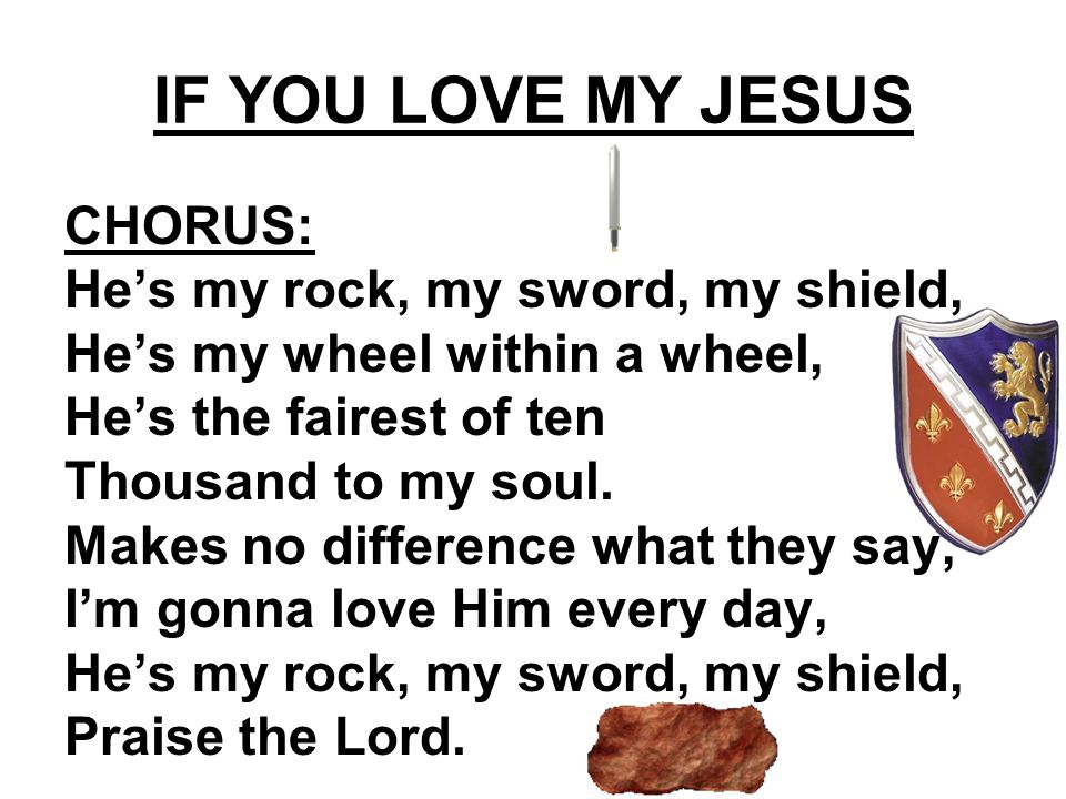 IF YOU LOVE MY JESUS