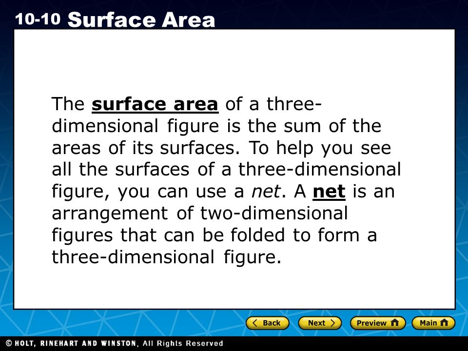 The surface area of a three-dimensional figure is the sum of the areas of its surfaces.