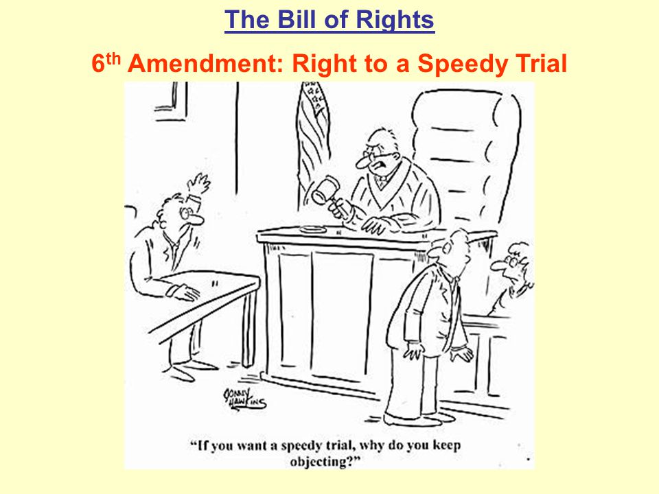 6th Amendment: Right to a Speedy Trial