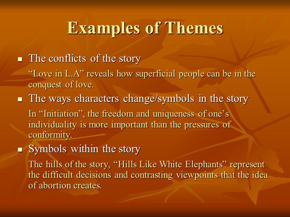 Examples of Themes The conflicts of the story