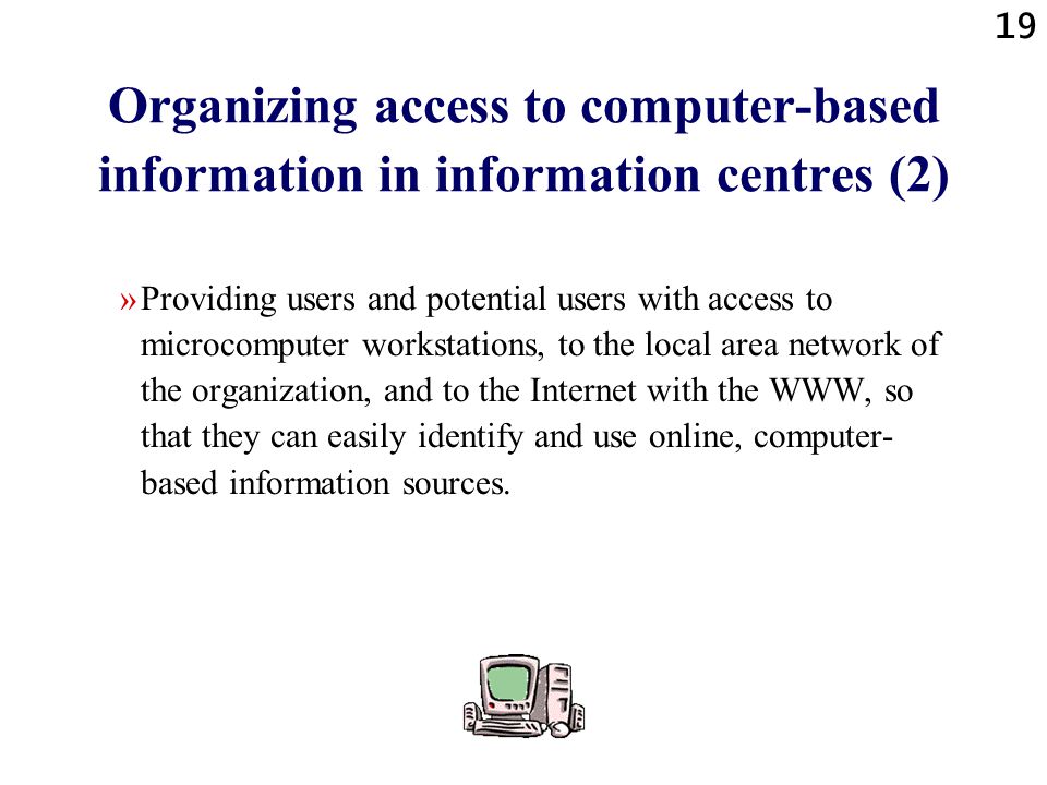 Organizing access to computer-based information in information centres (2)