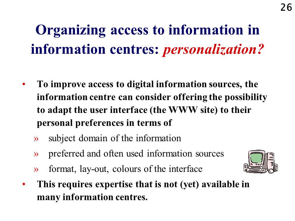 Organizing access to information in information centres: personalization