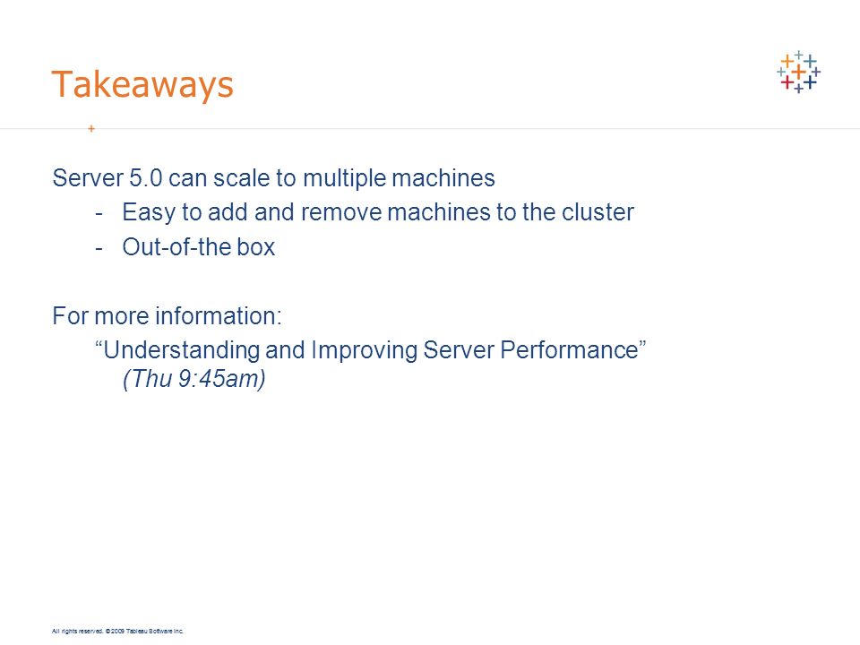 Takeaways Server 5.0 can scale to multiple machines