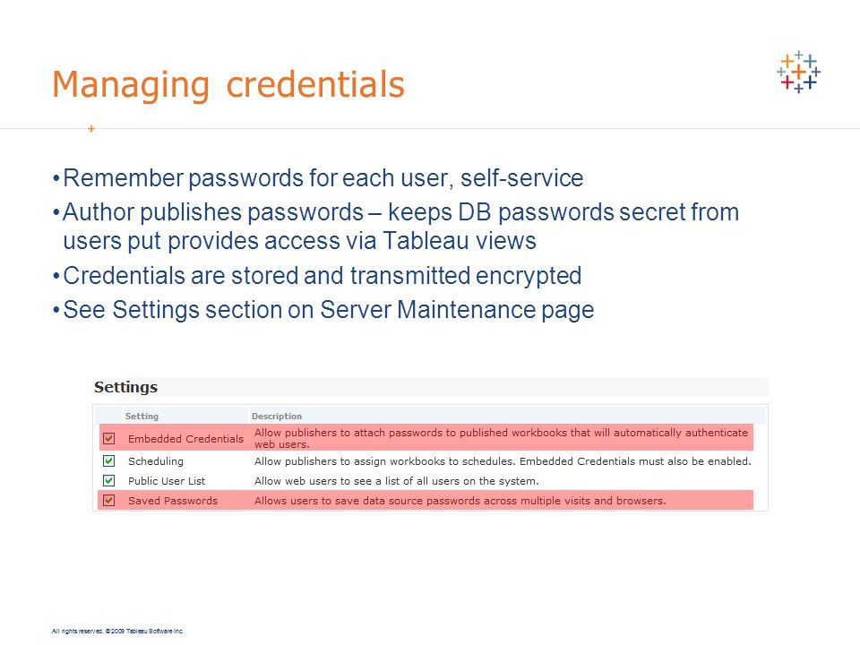 Managing credentials Remember passwords for each user, self-service