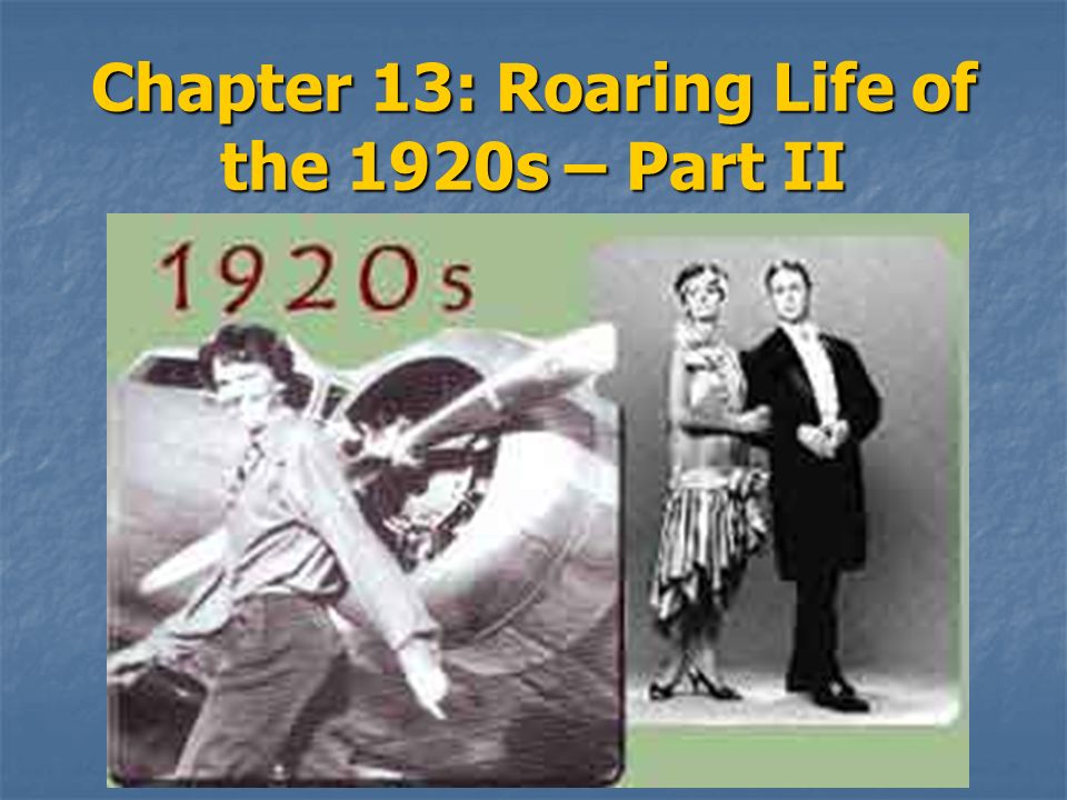 Chapter 13: Roaring Life of the 1920s – Part II