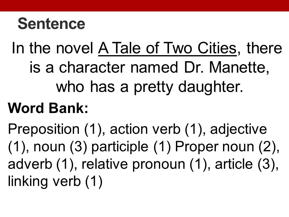 Sentence In the novel A Tale of Two Cities, there is a character named Dr. Manette, who has a pretty daughter.