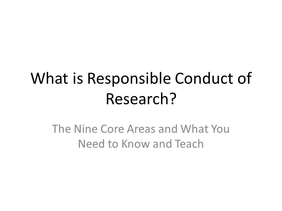 What is Responsible Conduct of Research