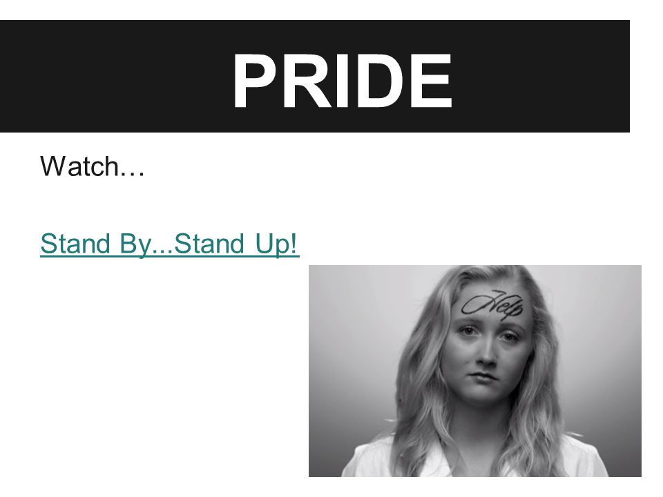 PRIDE Watch… Stand By...Stand Up!