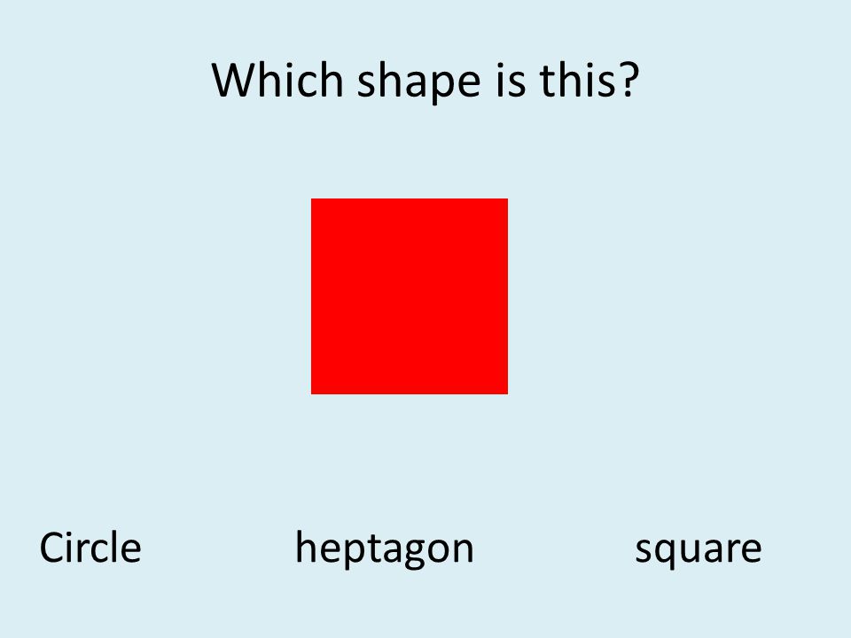 Which shape is this Circle heptagon square