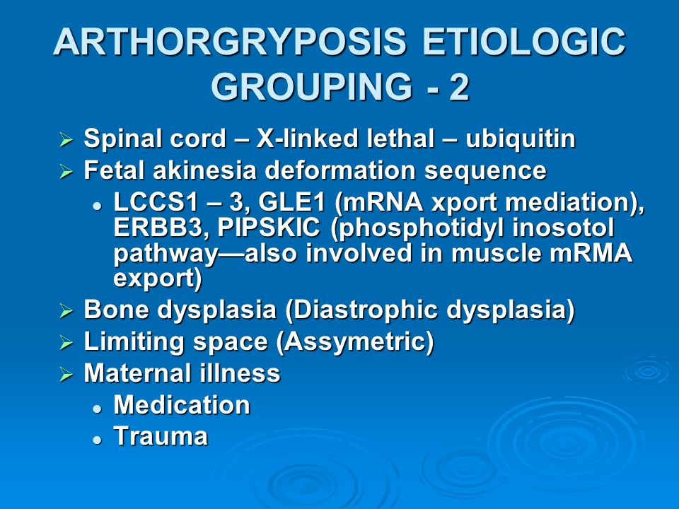 ARTHORGRYPOSIS ETIOLOGIC GROUPING - 2