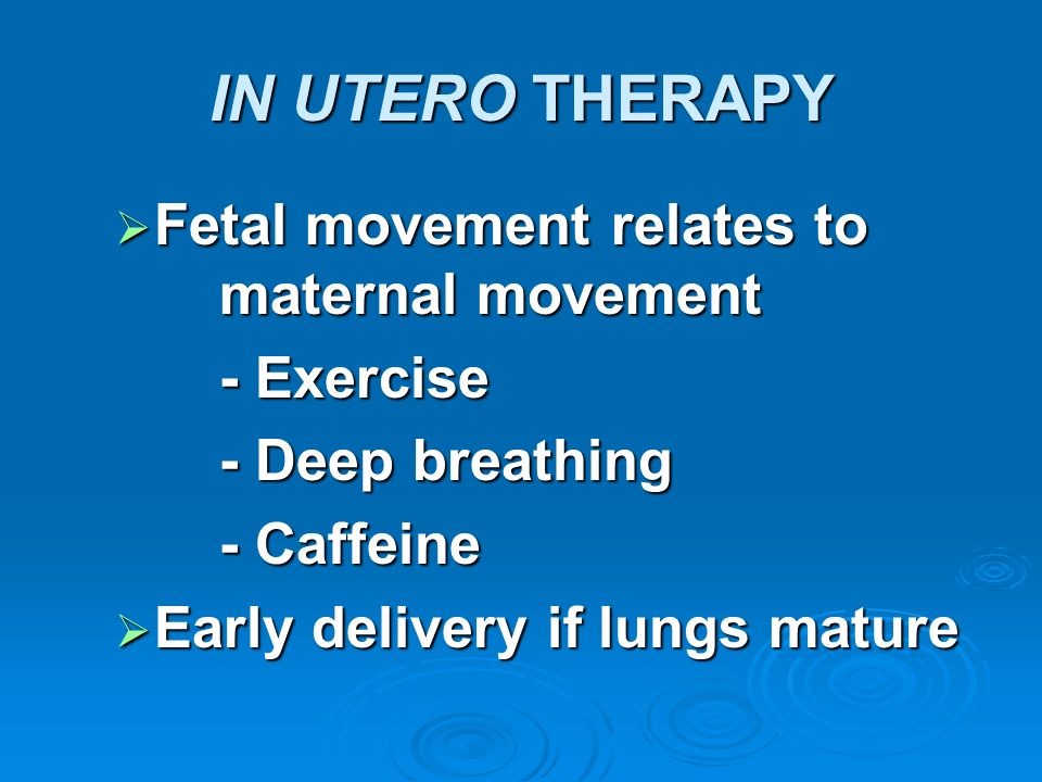 IN UTERO THERAPY Fetal movement relates to maternal movement