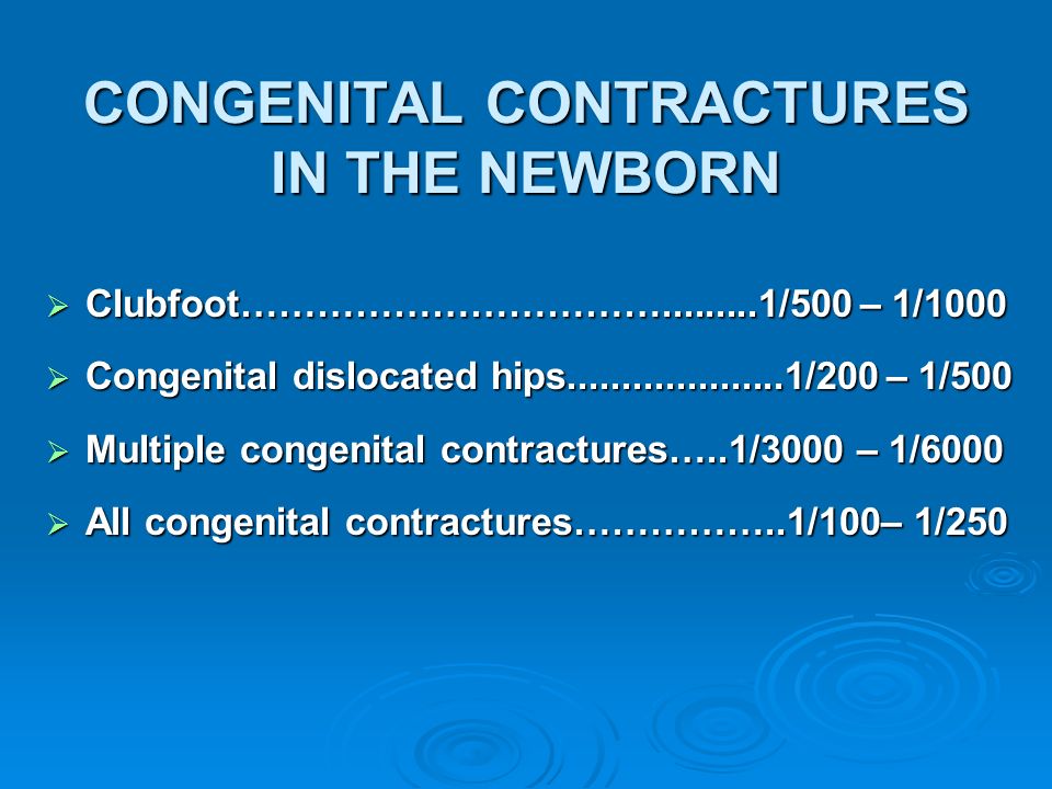 CONGENITAL CONTRACTURES IN THE NEWBORN