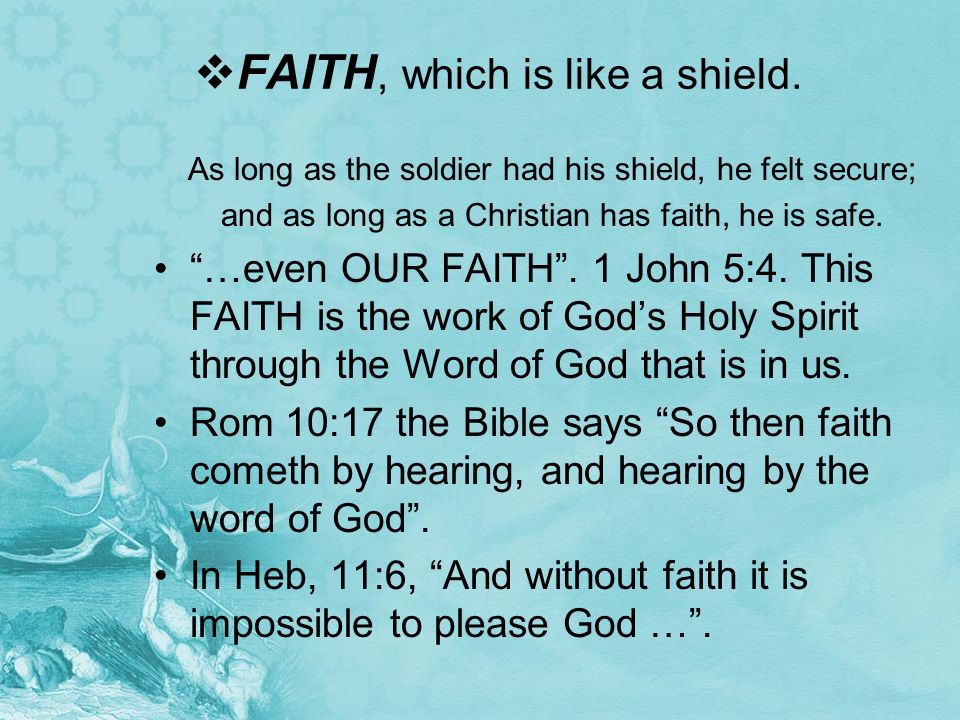 FAITH, which is like a shield.