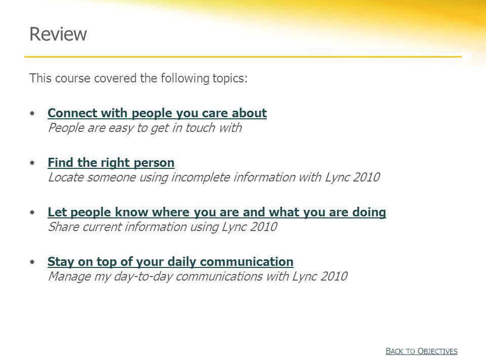 Review This course covered the following topics: