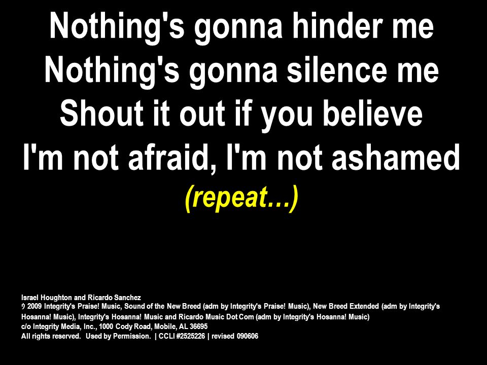 Nothing s gonna hinder me Nothing s gonna silence me
