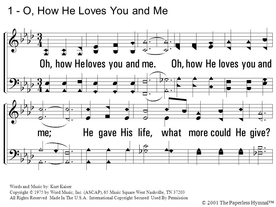 1 - O, How He Loves You and Me