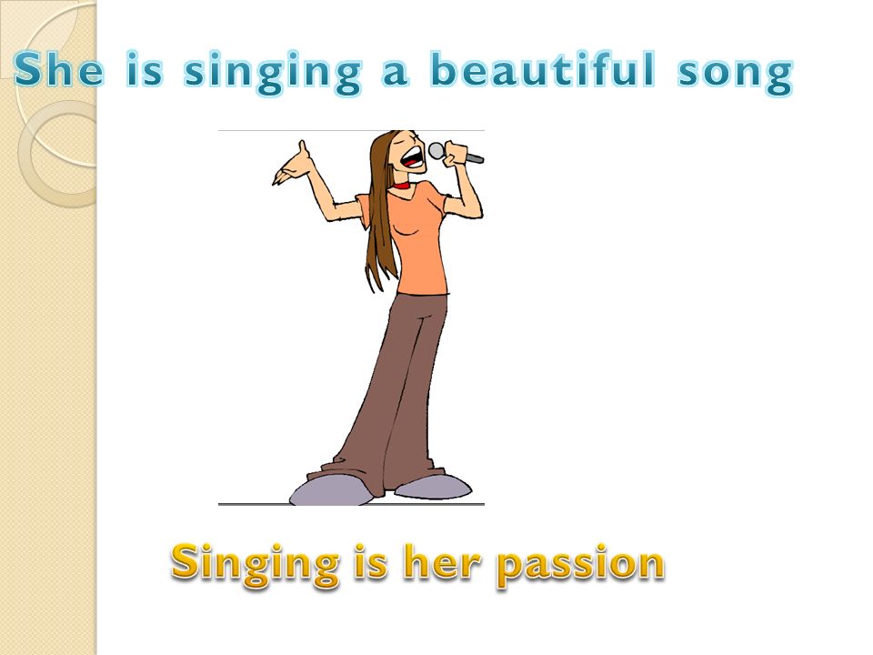 She is singing a beautiful song
