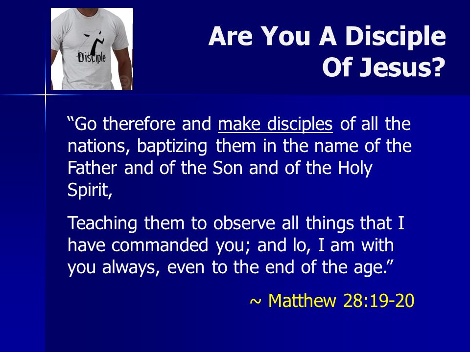Are You A Disciple Of Jesus