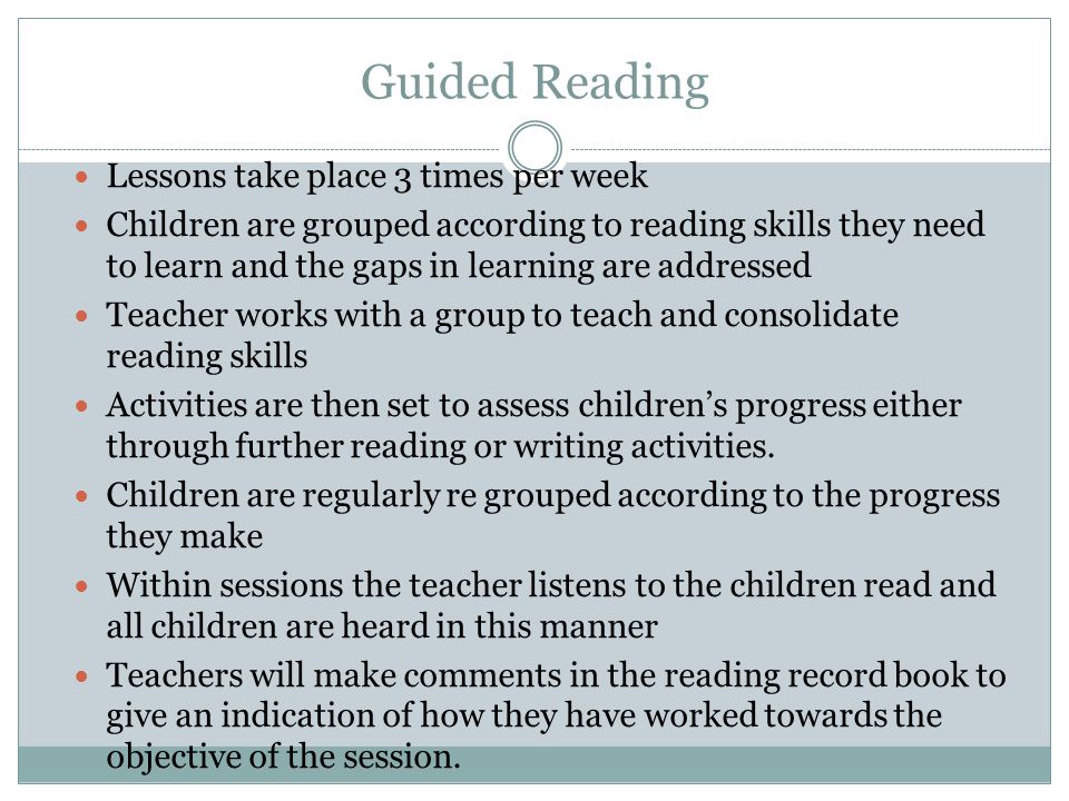 Guided Reading Lessons take place 3 times per week
