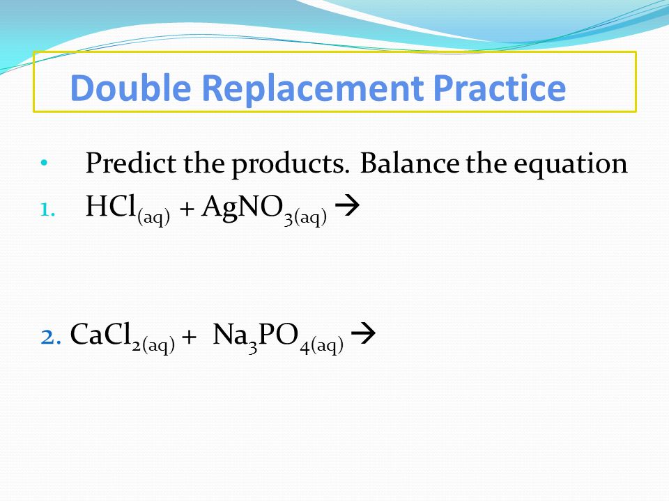 Double Replacement Practice