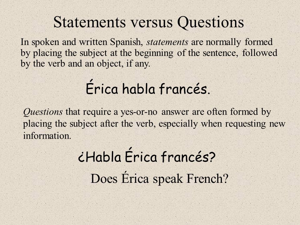 Statements versus Questions