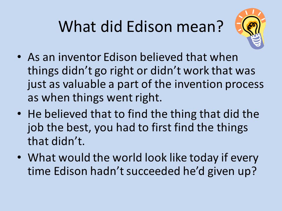 What did Edison mean