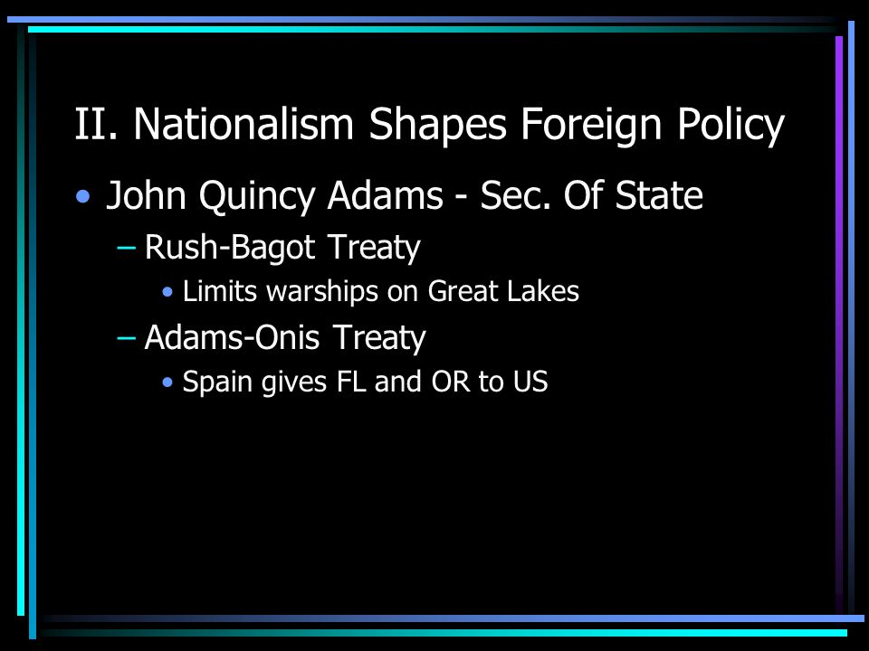 II. Nationalism Shapes Foreign Policy