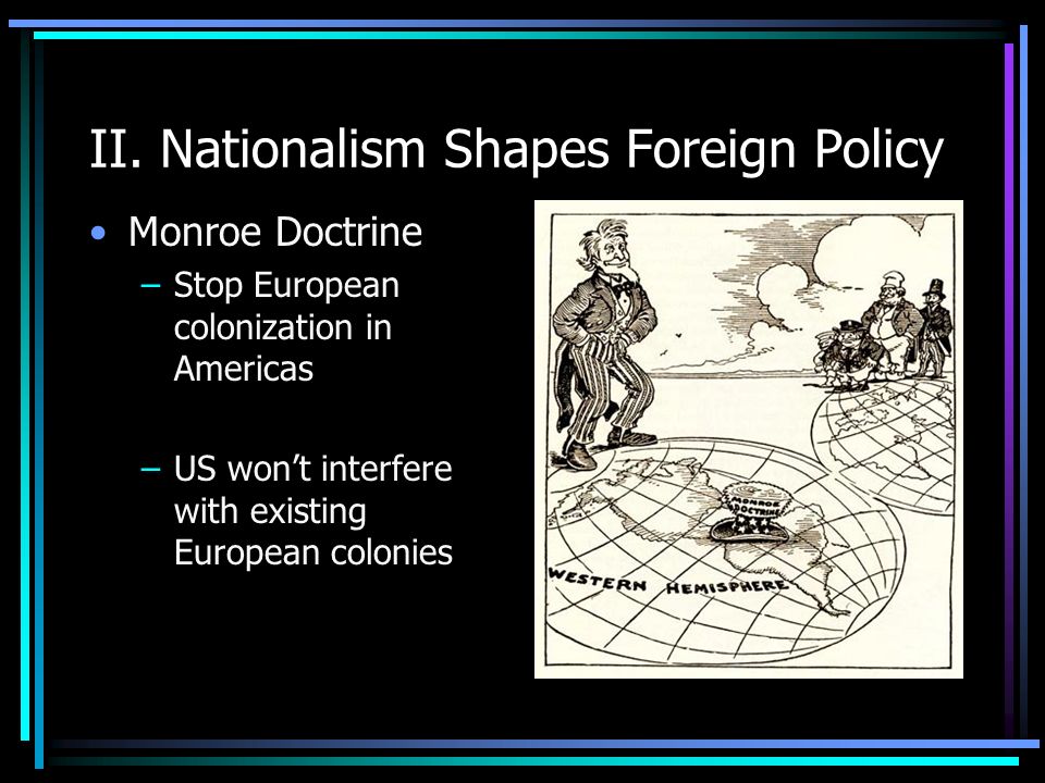 II. Nationalism Shapes Foreign Policy