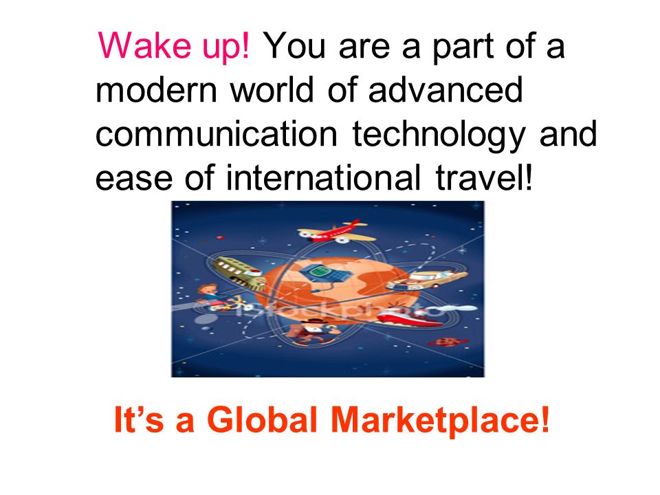 It’s a Global Marketplace!