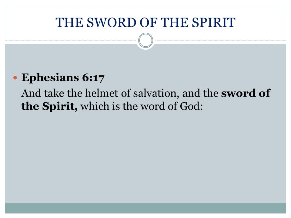 THE SWORD OF THE SPIRIT Ephesians 6:17