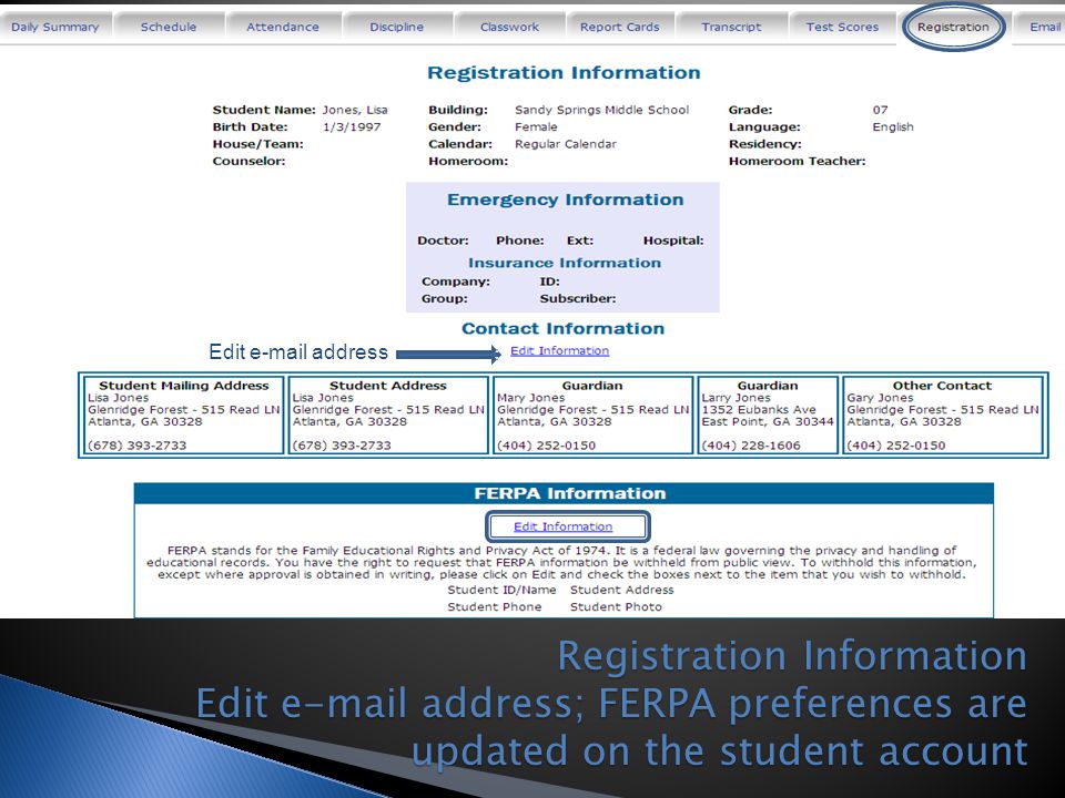 Edit  address Registration Information Edit  address; FERPA preferences are updated on the student account.