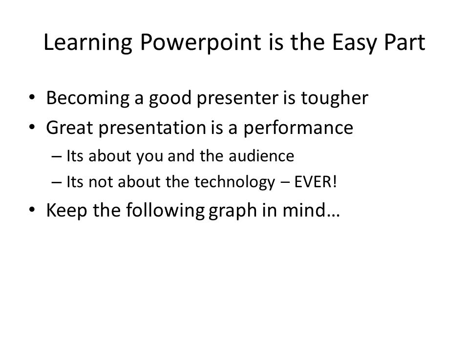Learning Powerpoint is the Easy Part