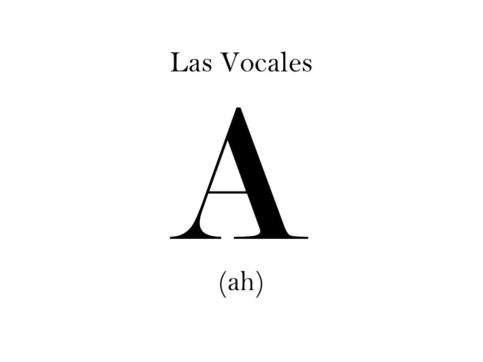 Las Vocales A (ah)