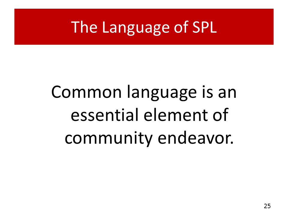 Common language is an essential element of community endeavor.