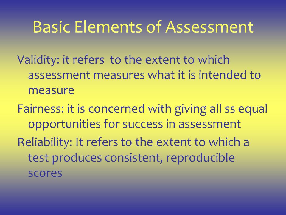 Basic Elements of Assessment